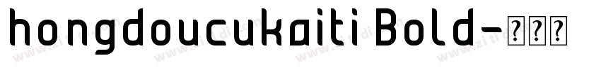 hongdoucukaiti Bold字体转换